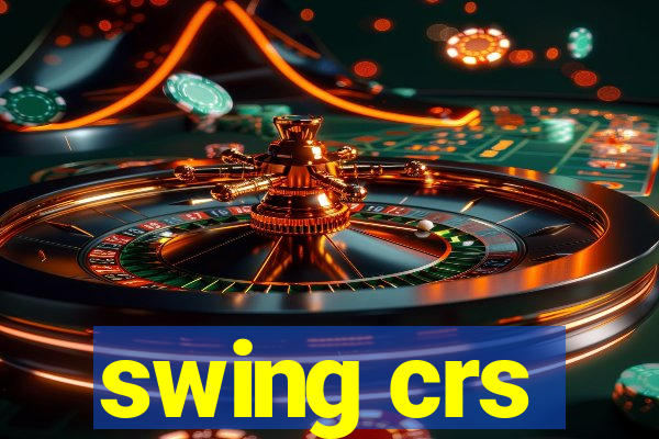 swing crs